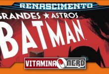 Photo of Grandes Astros Batman mostra Duas-Caras e o Batman como nunca antes