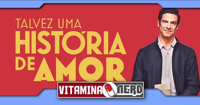 Photo of Talvez uma História de Amor, estreia especial para o dia dos namorados