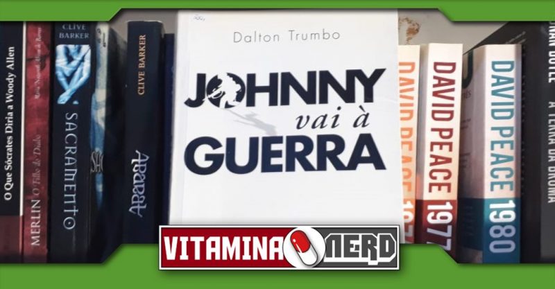 Photo of Johnny Vai à Guerra, livro de Dalton Trumbo