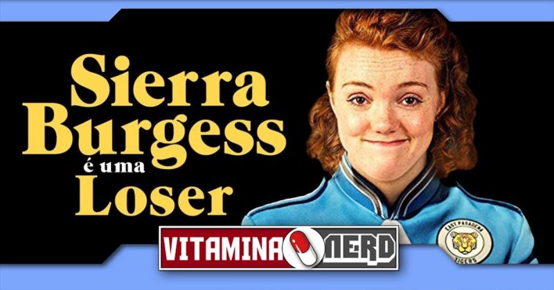 Photo of Sierra Burgess é uma Loser, comédia original Netflix pra quem tem saudade da Barb