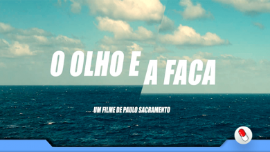 Photo of O Olho e a Faca, crise entre o oceano e a terra