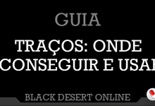 Photo of Guia de Traços, onde conseguir e usar – Black Desert