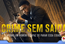 Photo of Crime Sem Saída, ação, crime e drama na tela