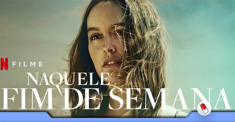 Naquele Fim de Semana  Site oficial da Netflix